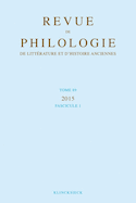 Revue de philologie, de littérature et d'histoire anciennes, v. 89-1